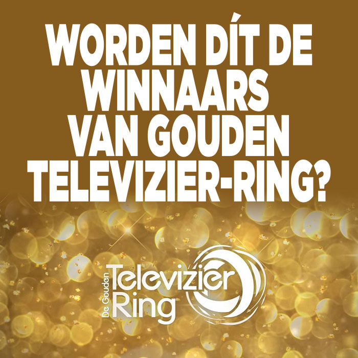 Worden dít de winnaars van Gouden Televizier-Ring?