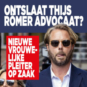 &#8216;Ontslaat Thijs Römer advocaat?&#8217; Nieuwe vrouwelijke pleiter op zaak