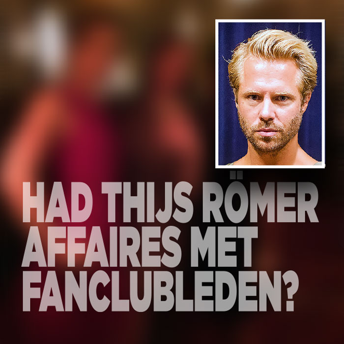 GERUCHT: Had Thijs Römer affaires met fanclubleden?