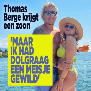 Thomas Berge krijgt een zoon: &#8216;Maar ik had dolgraag een meisje gewild&#8217;