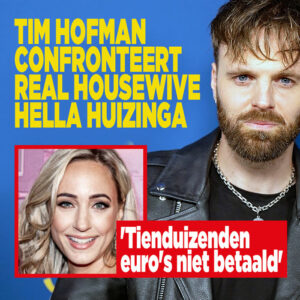 Tim Hofman confronteert Real Housewive Hella Huizinga: &#8216;Tienduizenden euro&#8217;s niet betaald&#8217;