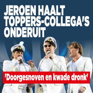 Jeroen van der Boom haalt Toppers-collega&#8217;s onderuit: &#8216;Doorgesnoven en kwade dronk&#8217;