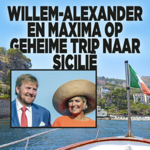 Willem-Alexander en Máxima op geheime trip naar Sicilië