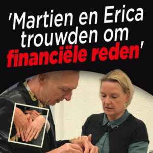 &#8216;Martien en Erica trouwden om financiële reden&#8217;