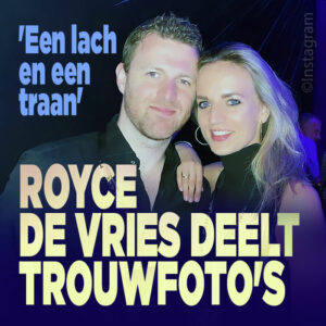 Royce de Vries deelt trouwfoto&#8217;s: &#8216;Een lach en een traan&#8217;
