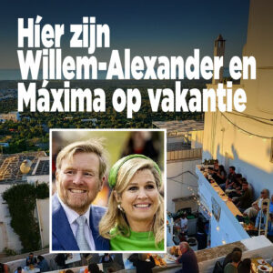 Híer zijn Willem-Alexander en Máxima op vakantie