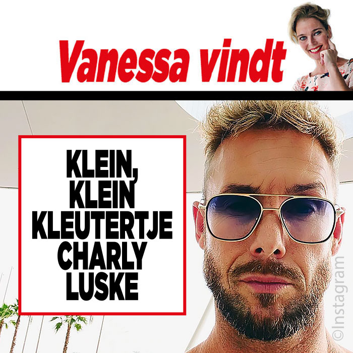 Vanessa vindt iets over Charly Luske