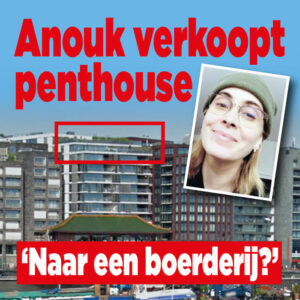 Anouk verkoopt penthouse?!