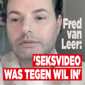 Fred van Leer onthult: &#8216;Video was niet vrijwillig&#8217;