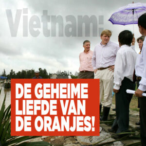 Vietnam: de geheime liefde van de Oranjes!