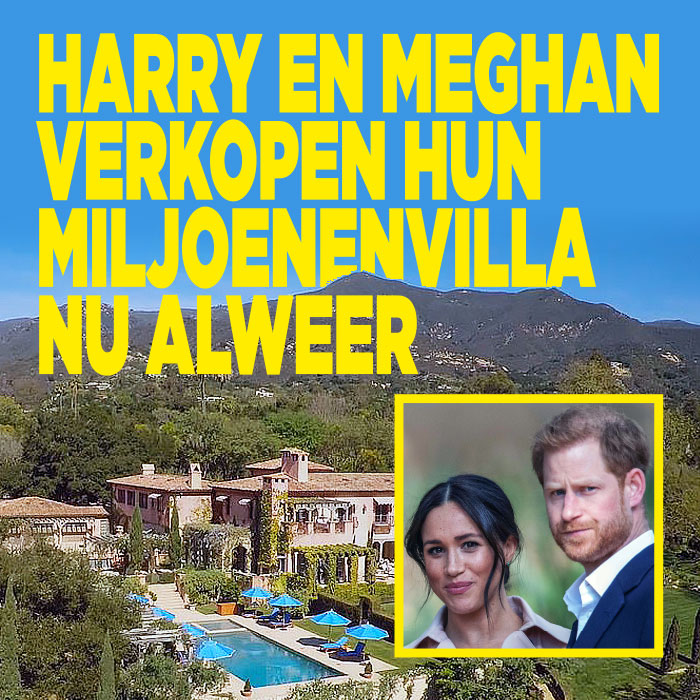 harry en Meghan verkopen villa alweer