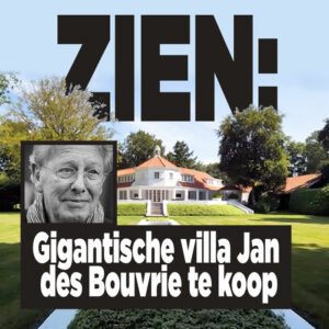 ZIEN: Gigantische villa Jan des Bouvrie te koop