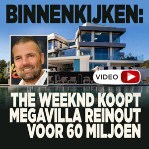 Binnenkijken: The Weeknd koopt megavilla van Reinout Oerlemans