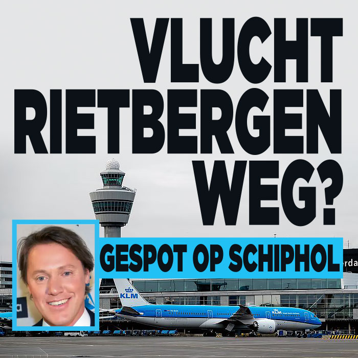 Gespot op Schiphol: vlucht Rietbergen weg?