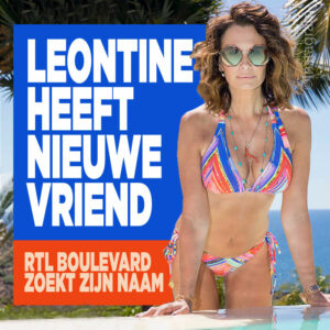 Leontine heeft nieuwe vriend: &#8216;RTL Boulevard zoekt zijn naam&#8217;
