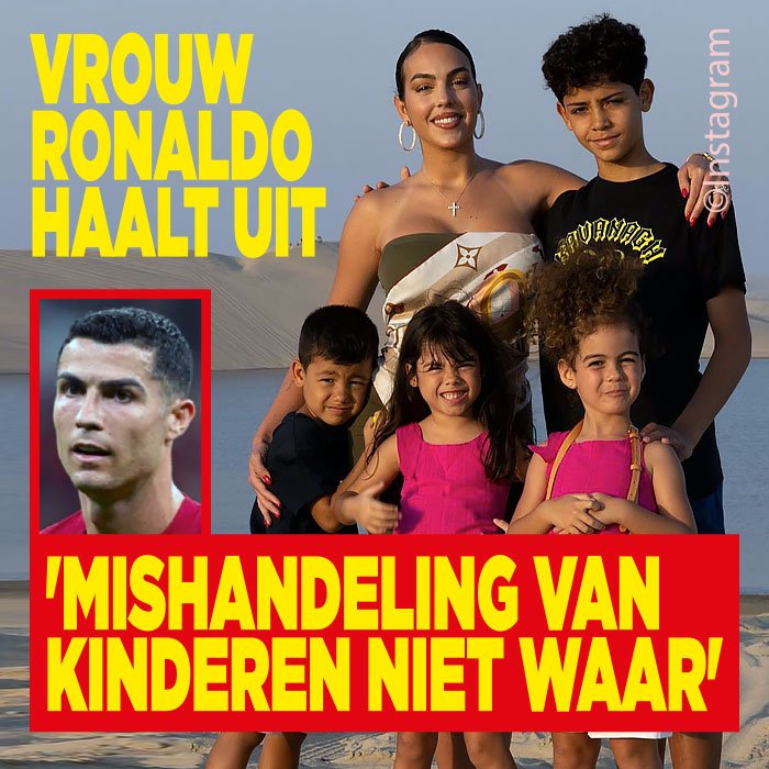Vrouw Ronaldo haalt uit: &#8216;Mishandeling van kinderen niet waar&#8217;