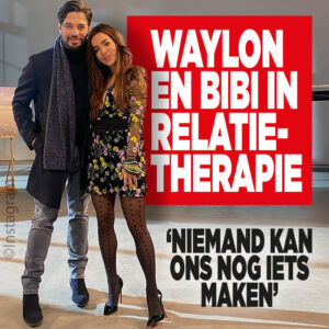 Waylon en Bibi in relatietherapie: &#8216;Niemand kan ons nog iets maken&#8217;