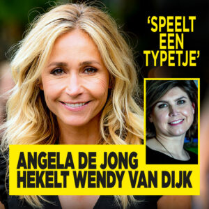 Angela de Jong hekelt Wendy van Dijk: &#8216;Speelt een typetje&#8217;