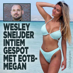 Wesley Sneijder intiem gespot met EOTB-Megan