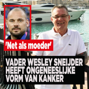 Vader Wesley Sneijder heeft ongeneeslijke vorm van kanker: &#8216;Net als moeder&#8217;