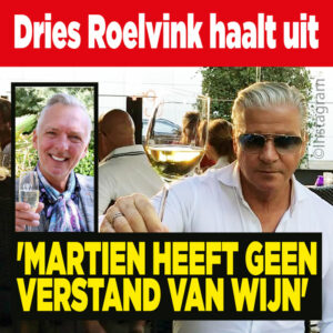 Dries Roelvink haalt uit: &#8216;Martien heeft geen verstand van wijn&#8217;