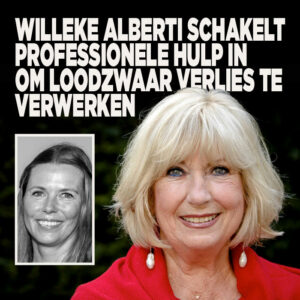 Willeke Alberti schakelt professionele hulp in om loodzwaar verlies te verwerken
