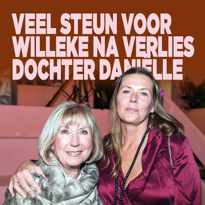 Willeke krijgt veel steunbetuigingen na het verlies van haar dochter