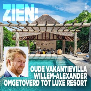 ZIEN: Oude vakantievilla Willem-Alexander omgetoverd tot luxe resort