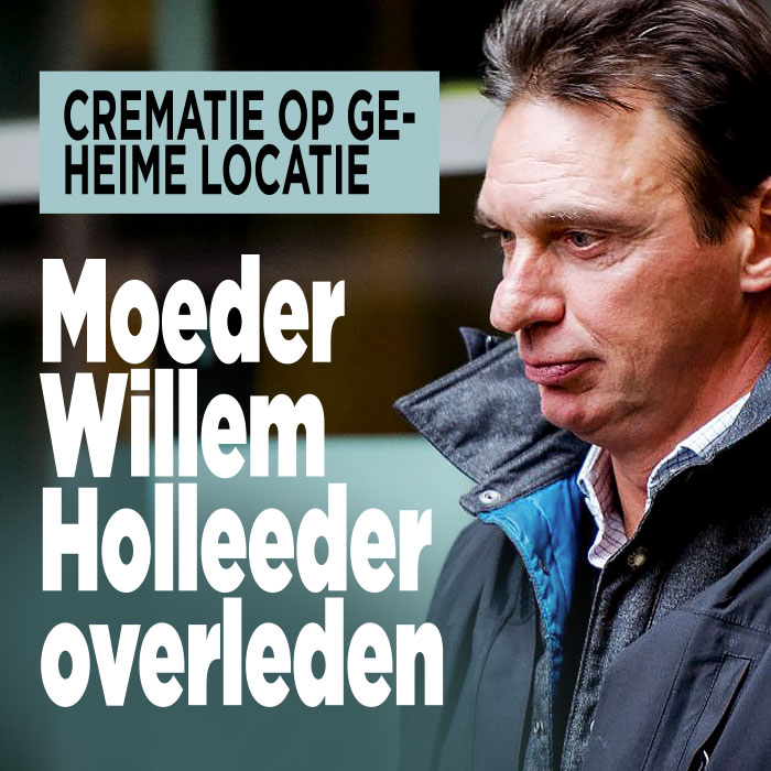 &#8216;Moeder Willem Holleeder overleden: crematie op geheime locatie&#8217;
