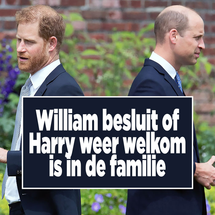 William besluit of Harry weer welkom is in de familie