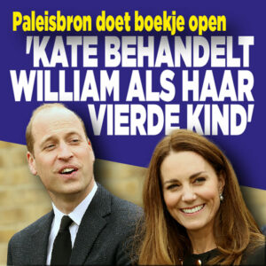 Paleisbron doet boekje open: &#8216;Kate behandelt William als haar vierde kind&#8217;
