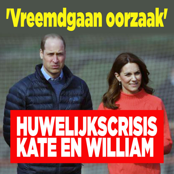 Huwelijkscrisis Kate en William: &#8216;Vreemdgaan oorzaak&#8217;