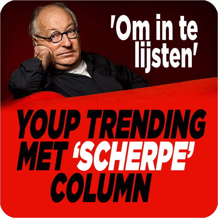 Youp trending met ‘scherpe’ column