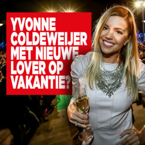 Yvonne Coldeweijer met nieuwe lover op vakantie?