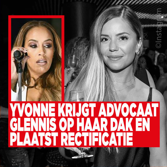 Yvonne krijgt advocaat Glennis op haar dak en plaatst rectificatie