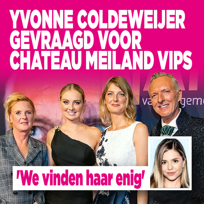 Yvonne Coldeweijer gevraagd voor Chateau Meiland VIPS: &#8216;We vinden haar enig&#8217;