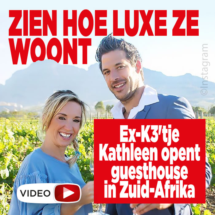 ZIEN: Ex-K3&#8217;tje Kathleen opent luxe guesthouse in Zuid-Afrika