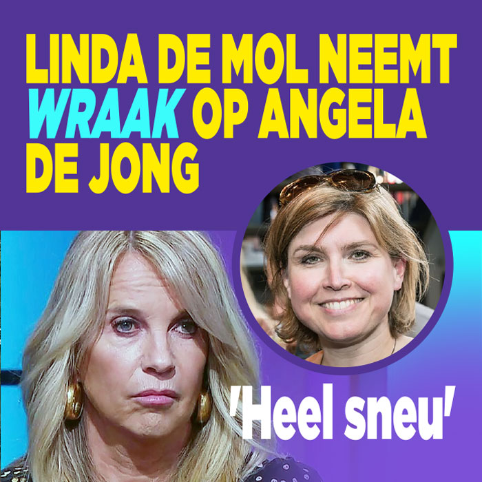 Linda de Mol neemt wraak op Angela de Jong: &#8216;Heel sneu&#8217;