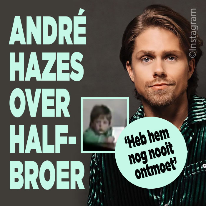 André Hazes over halfbroer: ‘Heb hem nog nooit ontmoet’