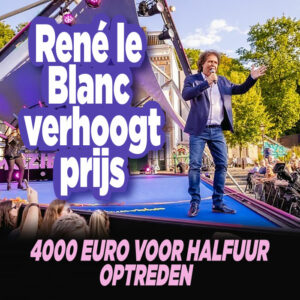 René le Blanc verhoogt prijs: zóveel kost een half uur optreden
