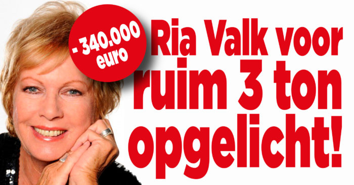 Ria Valk voor meer dan drie ton opgelicht!