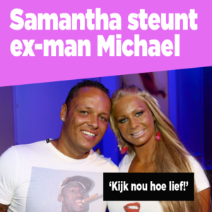 Samantha steunt ex-man Michael