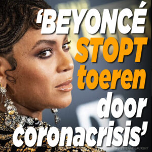 &#8216;Beyoncé stopt met toeren door coronacrisis&#8217;