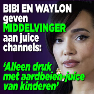 Bibi en Waylon geven middelvinger aan juice channels: &#8216;Alleen druk met aardbeien-juice van kinderen&#8217;