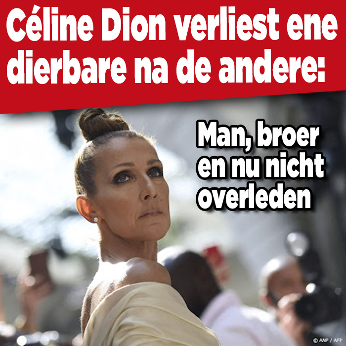 Céline Dion verliest ene dierbare na de andere: man, broer en nu nicht overleden