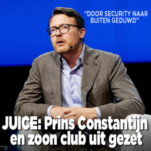 JUICE: &#8216;Prins Constantijn samen met zoon uit club gezet&#8217;
