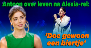 Antoon over leven na Alexia-rel: ‘Doe gewoon een biertje’