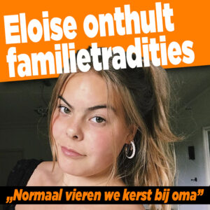 Eloise van Oranje onthult familietradities