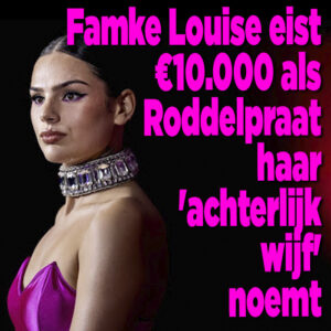 Famke Louise eist €10.000 telkens als Roddelpraat haar &#8216;achterlijk wijf&#8217; noemt