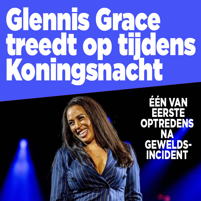 Glennis Grace met Koningsnacht op podium: één van eerste optredens na geweldsincident